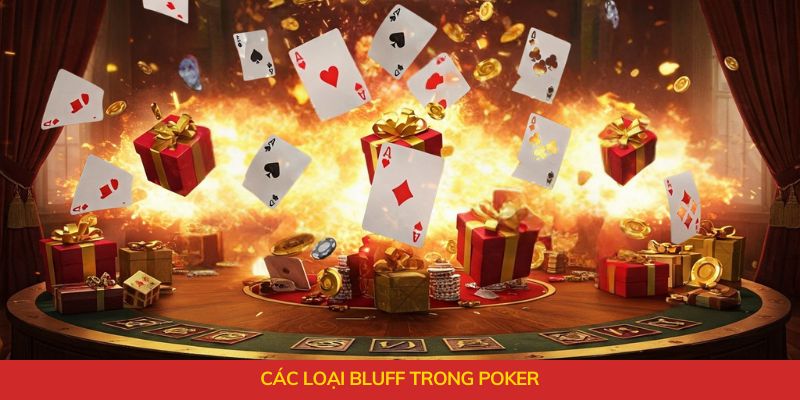 Các kiểu bluff trong Poker
