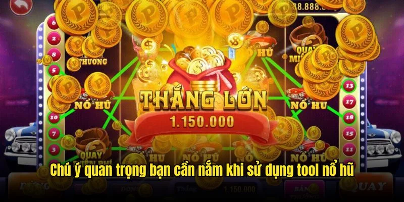 Những chú ý quan trọng khi dùng phần mềm hỗ trợ soi Jackpot