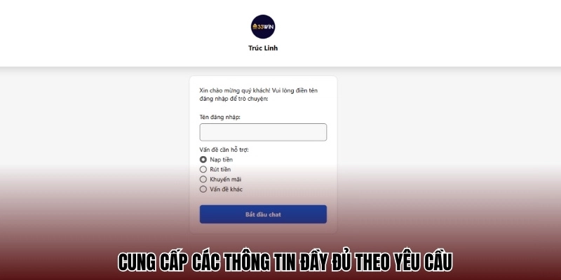 Cần cung cấp các thông tin đầy đủ theo yêu cầu khi liên hệ W88